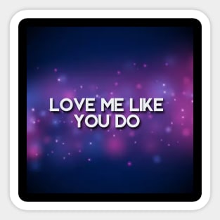 Love like you do Sticker